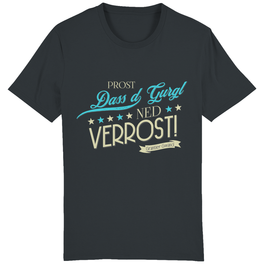 Bayerisches Herren T-Shirt Prost dass´d Gurgl ned verrost - Grantler Gwand