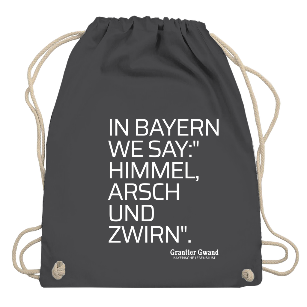 Bayerisches Sackl/ Jutebeutel - Himmel Arsch Und Zwirn - Grantler Gwand