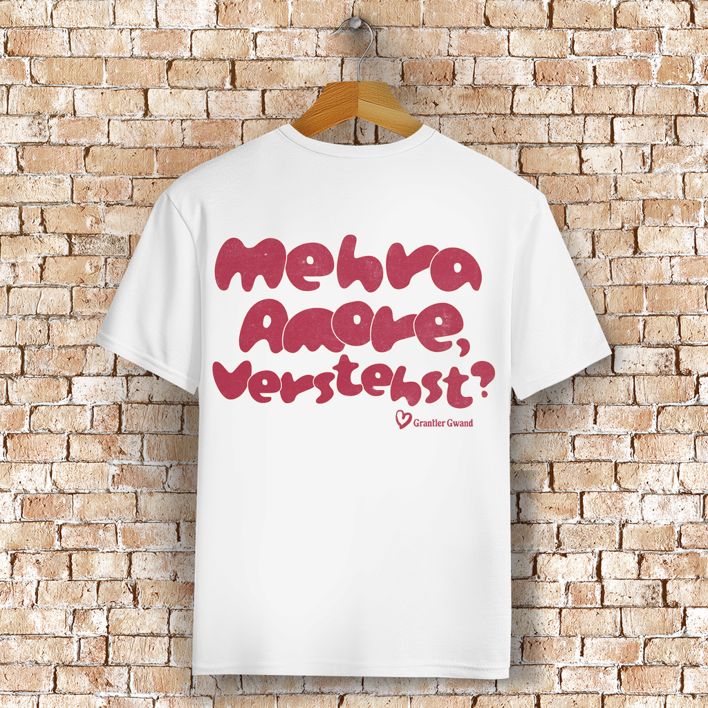 Bayerisches T-Shirt Unisex - Mehra Amore, Verstehst? - Grantler Gwand