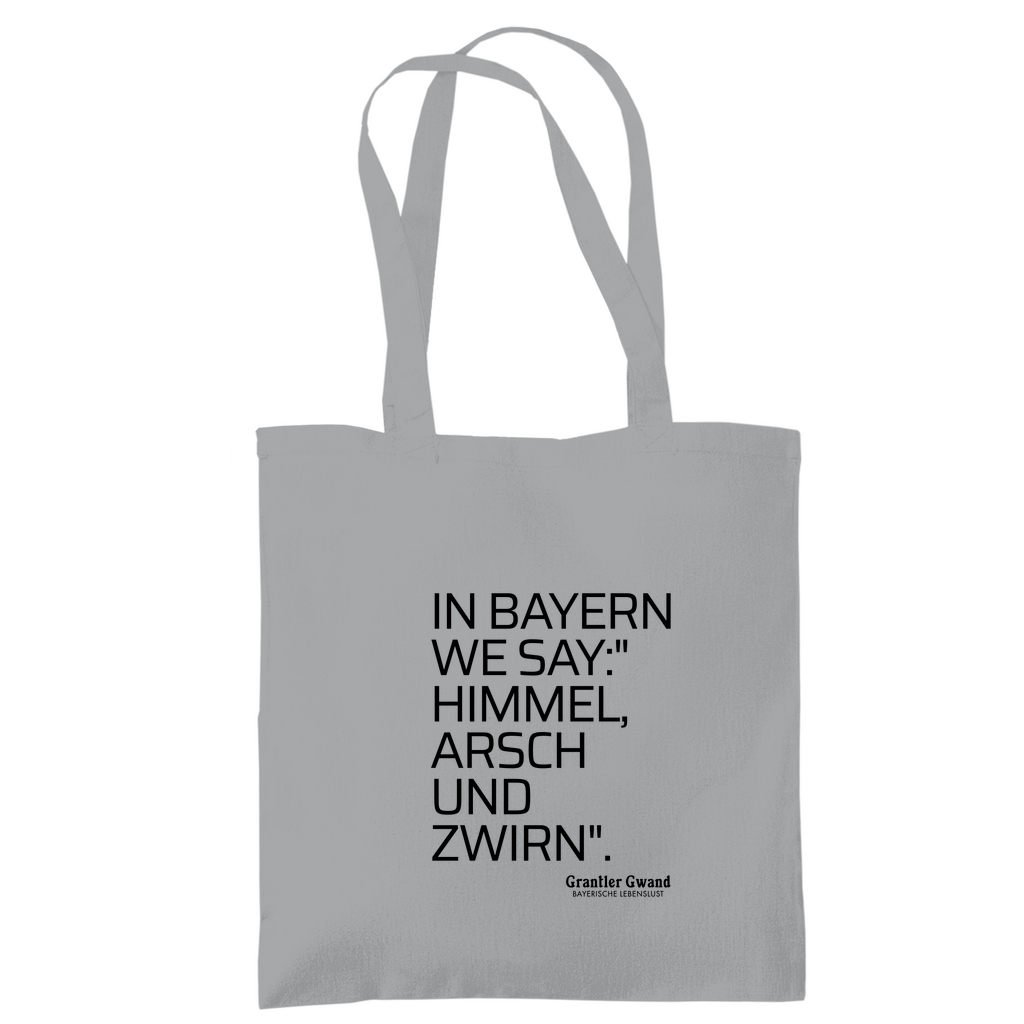 Tragetasche Himmel Arsch Und Zwirn - Grantler Gwand