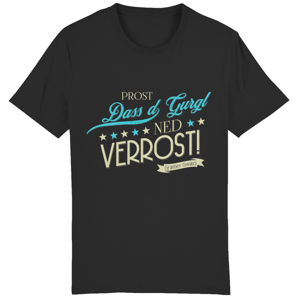 Bayerisches Herren T-Shirt Prost dass´d Gurgl ned verrost - Grantler Gwand