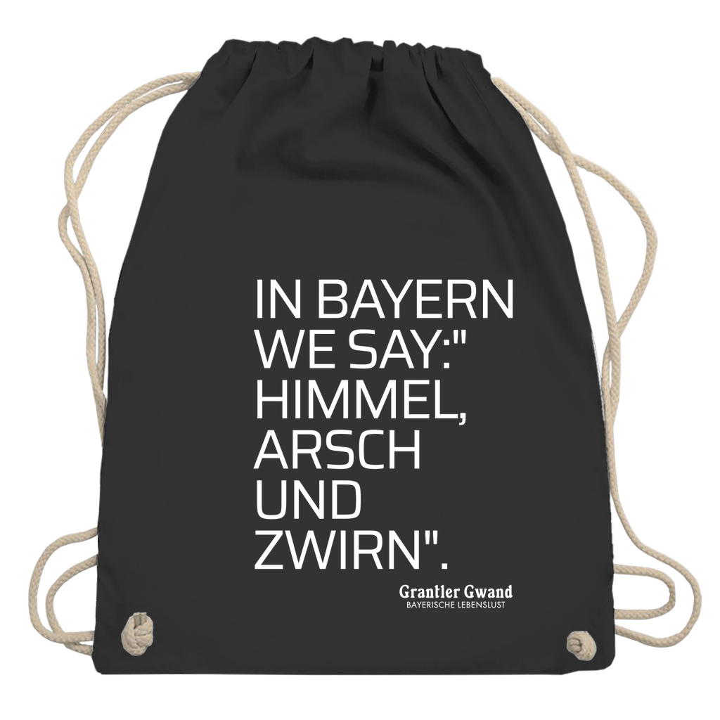 Bayerisches Sackl/ Jutebeutel - Himmel Arsch Und Zwirn - Grantler Gwand