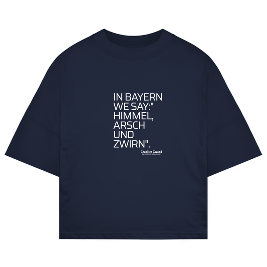Bayerisches Oversize T-Shirt Himmel Arsch Und Zwirn - Grantler Gwand
