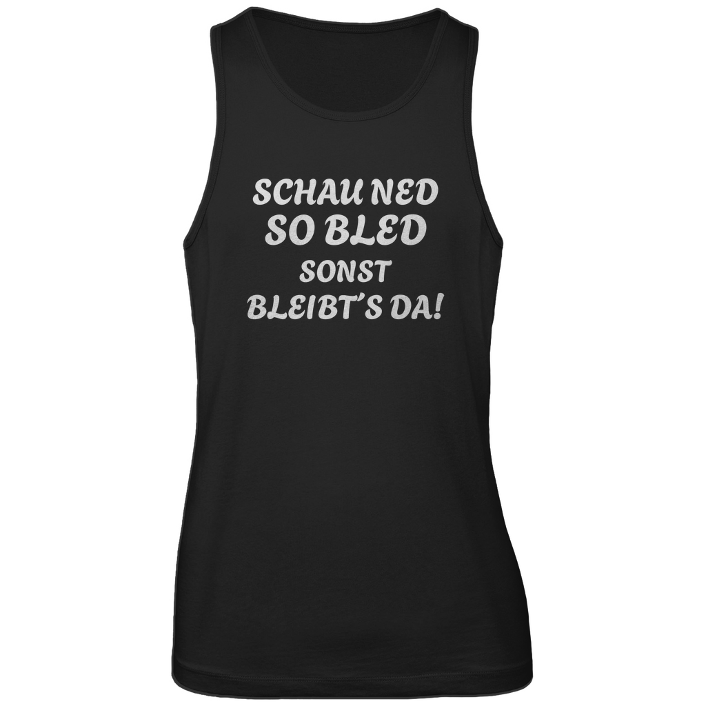 Bayerisches Herren Premium Tank Top Schau ned so bled, sonst bleibts da - weiß - Grantler Gwand