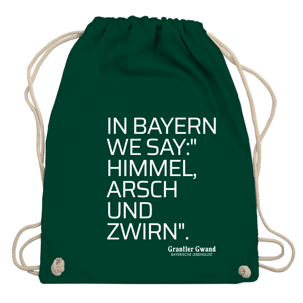 Bayerisches Sackl/ Jutebeutel - Himmel Arsch Und Zwirn - Grantler Gwand