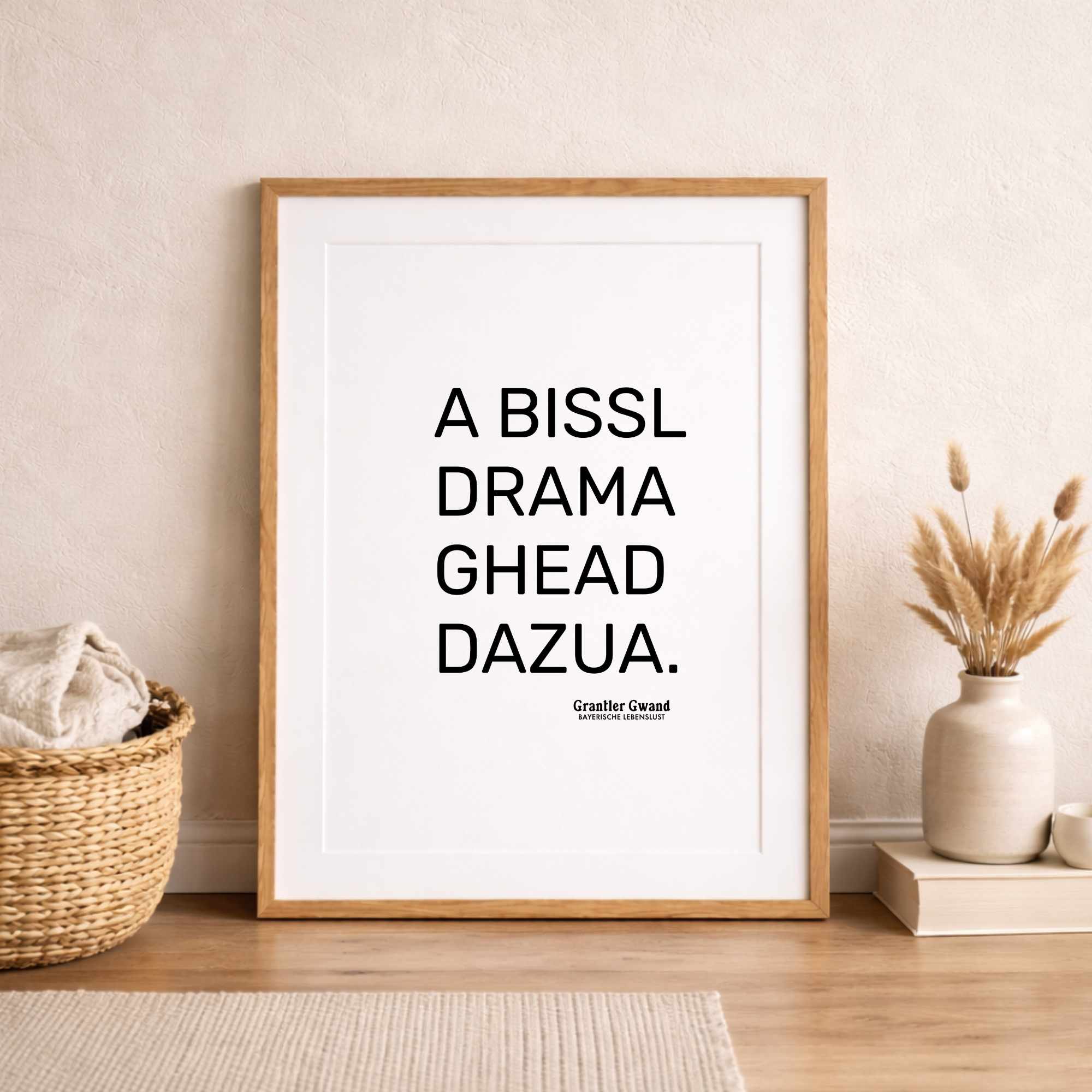 A bissl Drama ghead dazua - Poster Din A3