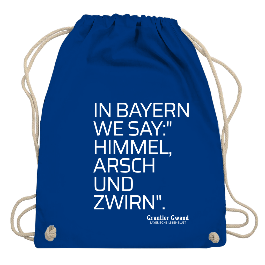 Bayerisches Sackl/ Jutebeutel - Himmel Arsch Und Zwirn - Grantler Gwand