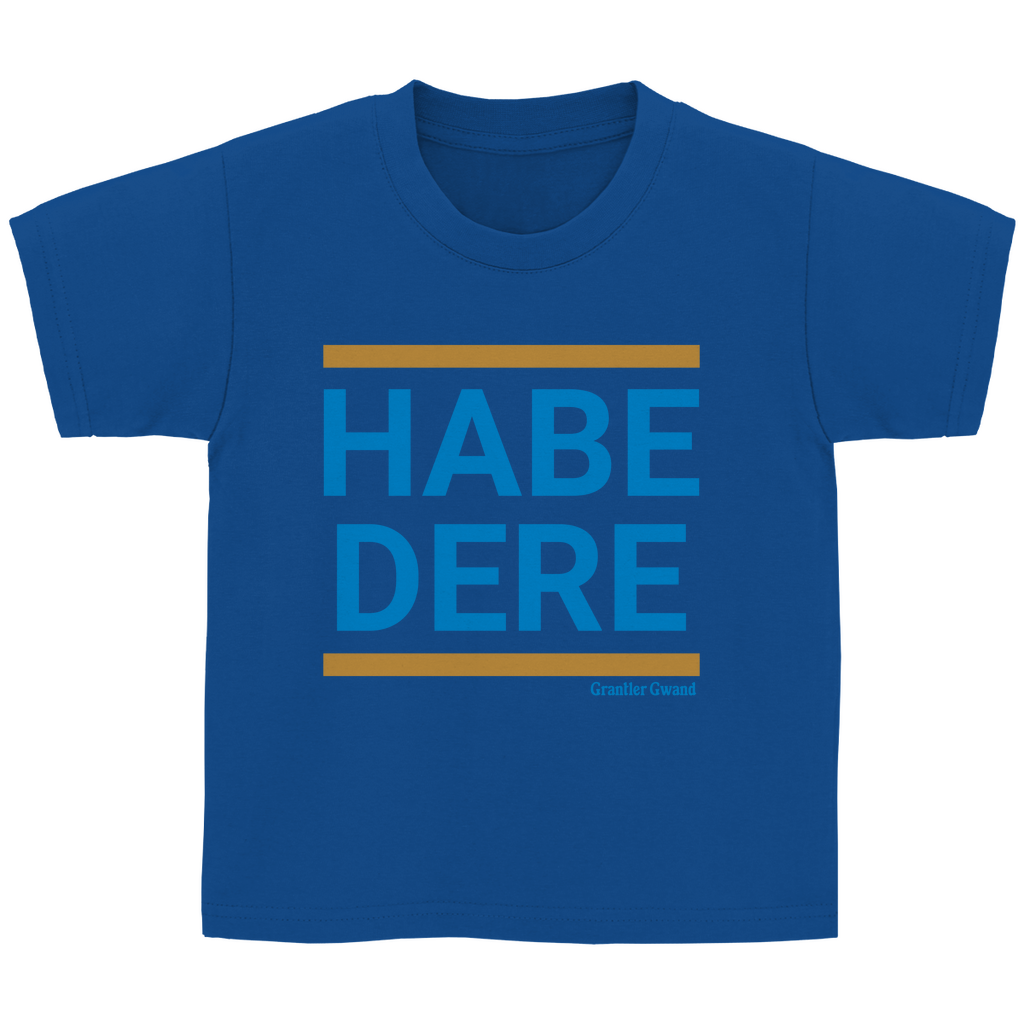 Bayerisches Kinder T-Shirt - Habe Dere - Grantler Gwand