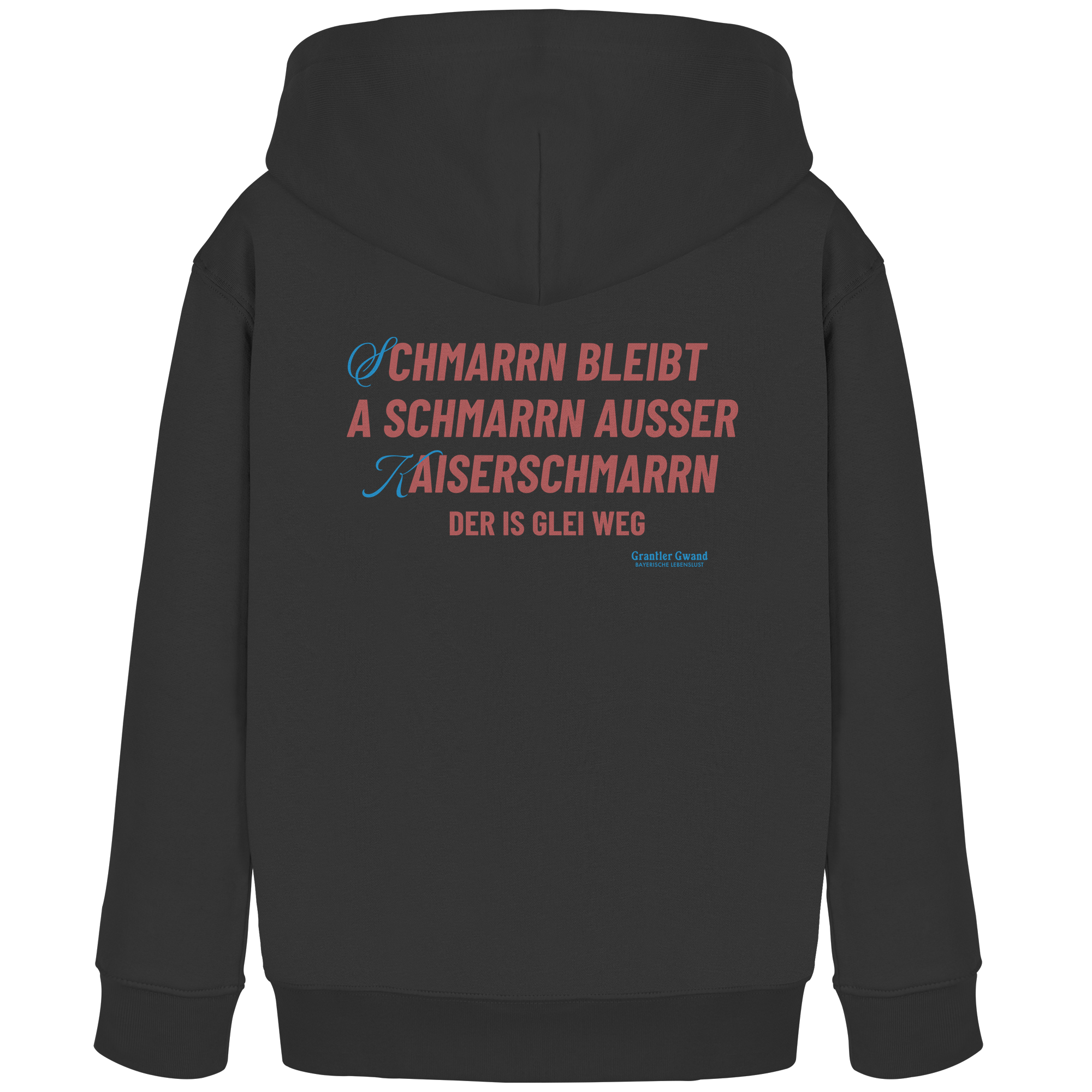 Schmarrn Bleibt A Schmarrn - Kinder Hoodie