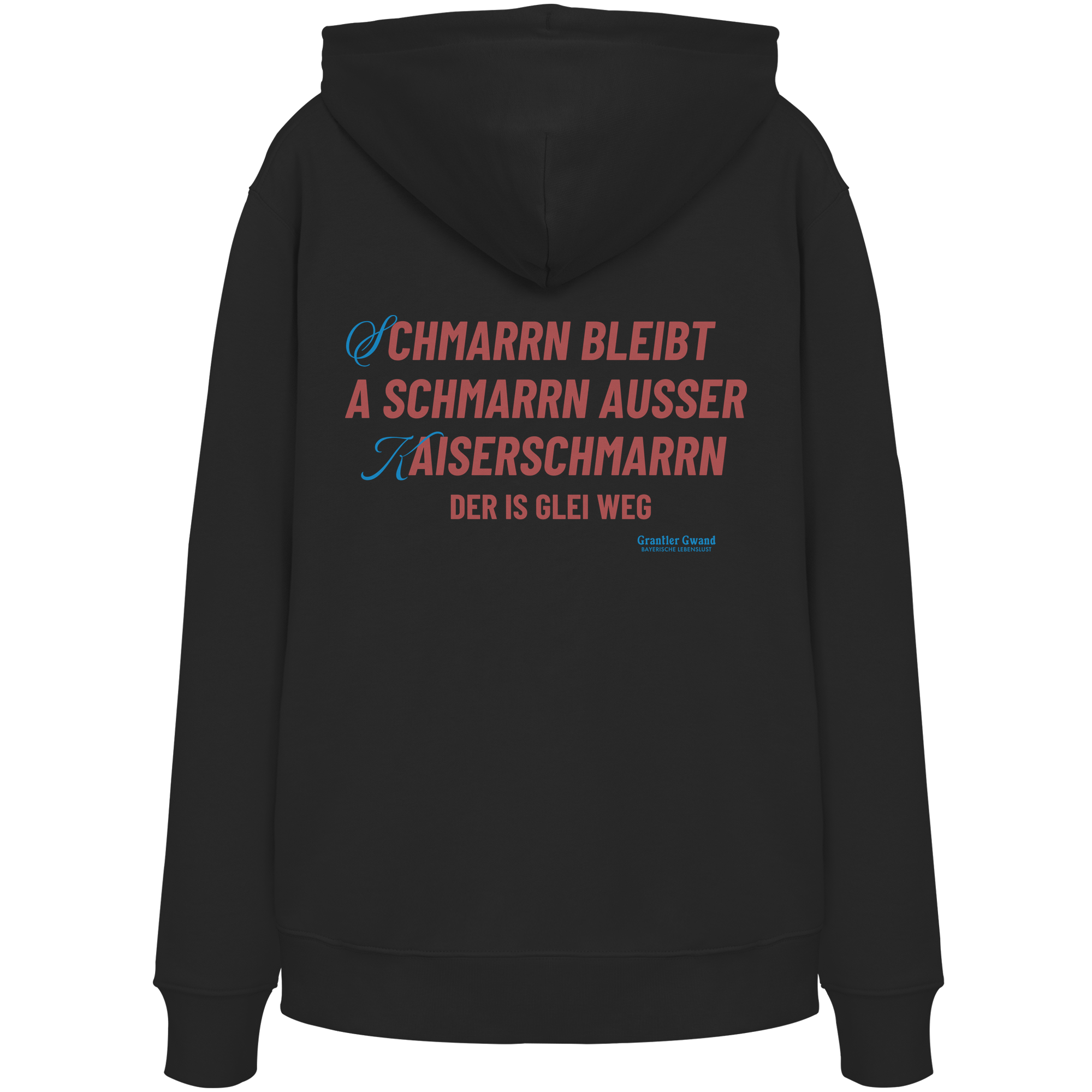 Schmarrn Bleibt A Schmarrn - Hoodie