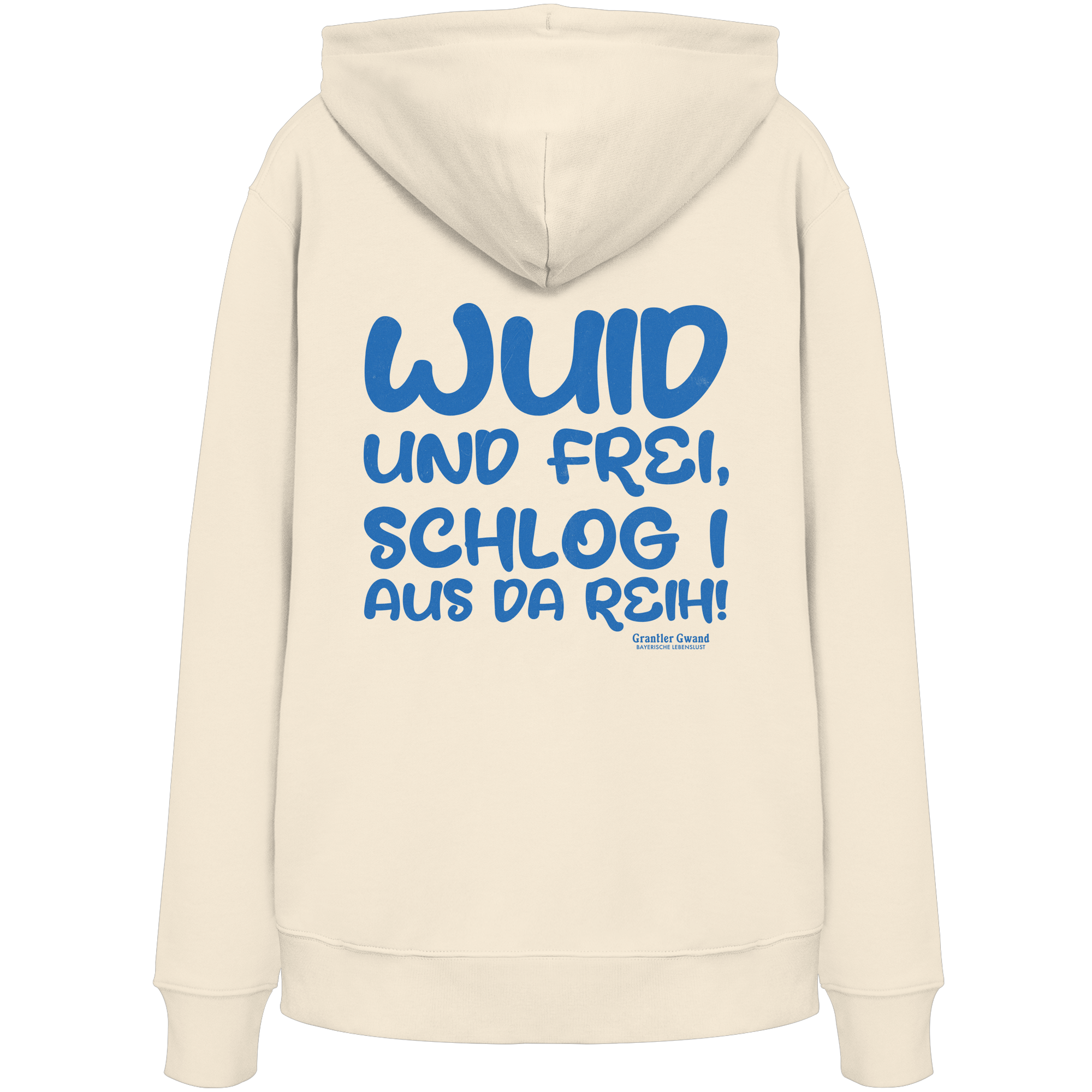 Wuid und frei schlog i aus da Reih - blaue Variante - Backprint - Hoodie