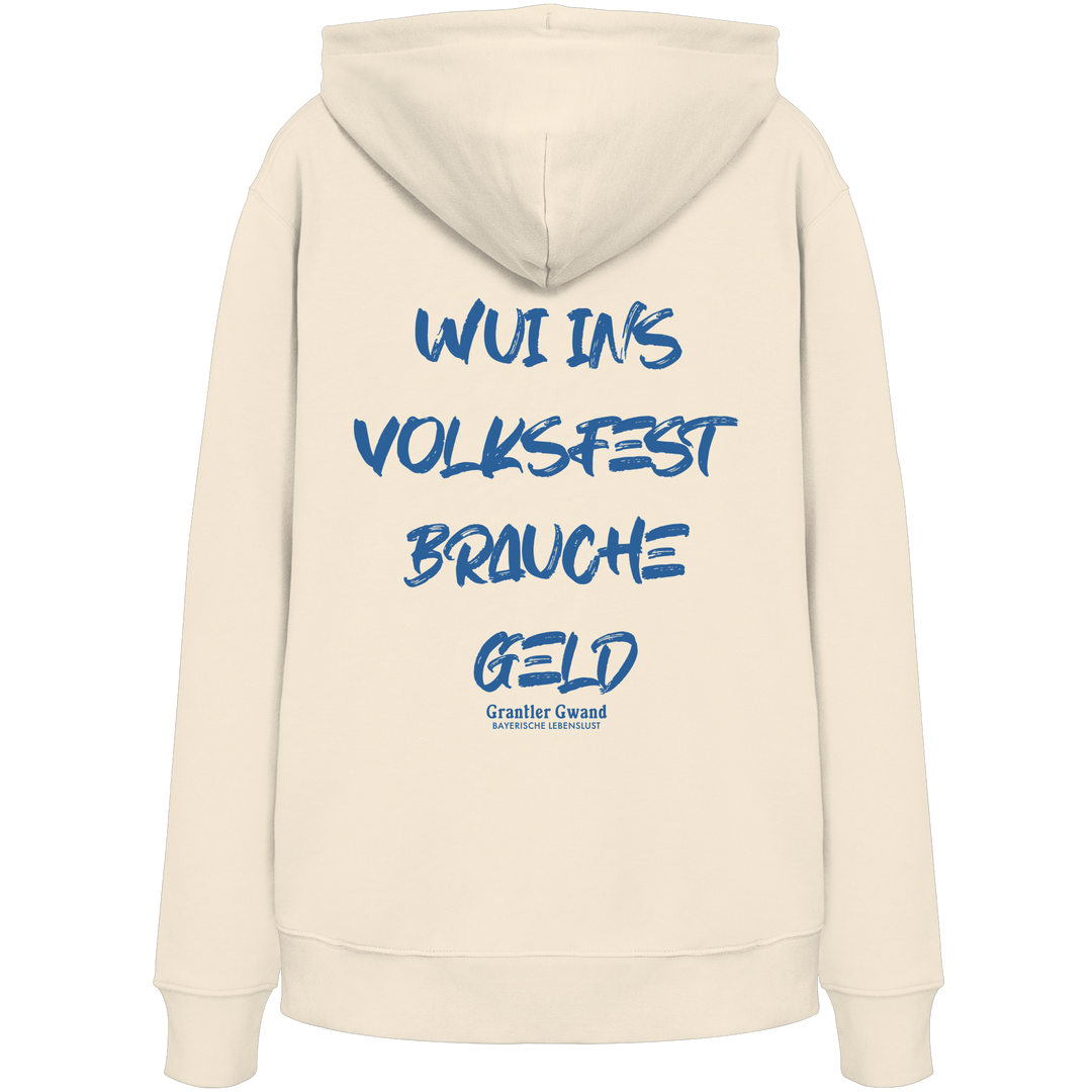 Cremefarbener Grantler Gwand Unisex Hoodie mit blauem Backprint „Wui ins Volksfest – brauche Geld“ in markanter Brush-Schrift – bayerischer Streetwear Hoodie für Volksfest und Biergarten.