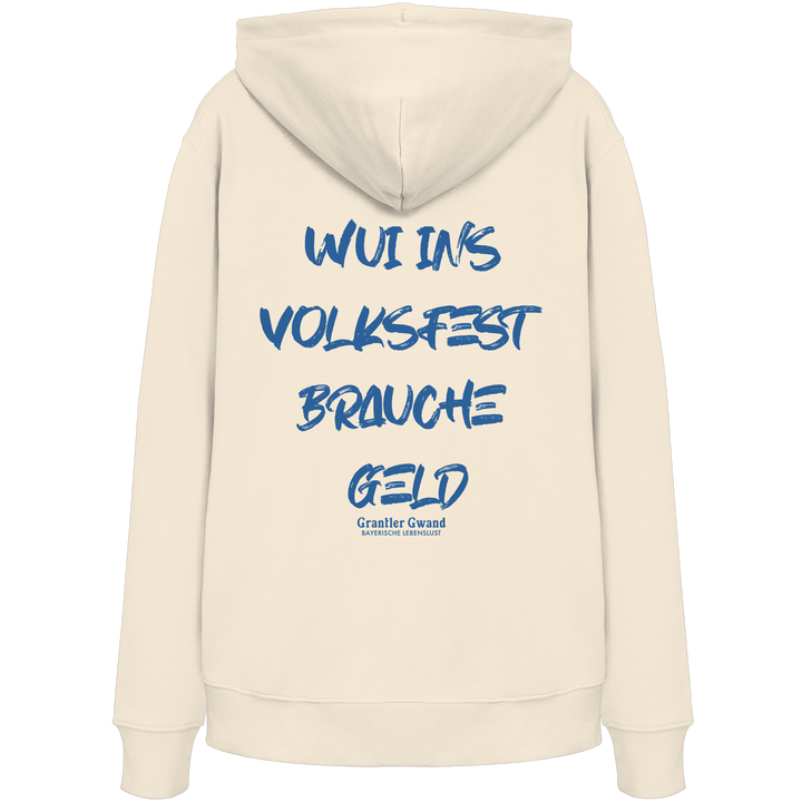 Cremefarbener Grantler Gwand Unisex Hoodie mit blauem Backprint „Wui ins Volksfest – brauche Geld“ in markanter Brush-Schrift – bayerischer Streetwear Hoodie für Volksfest und Biergarten.