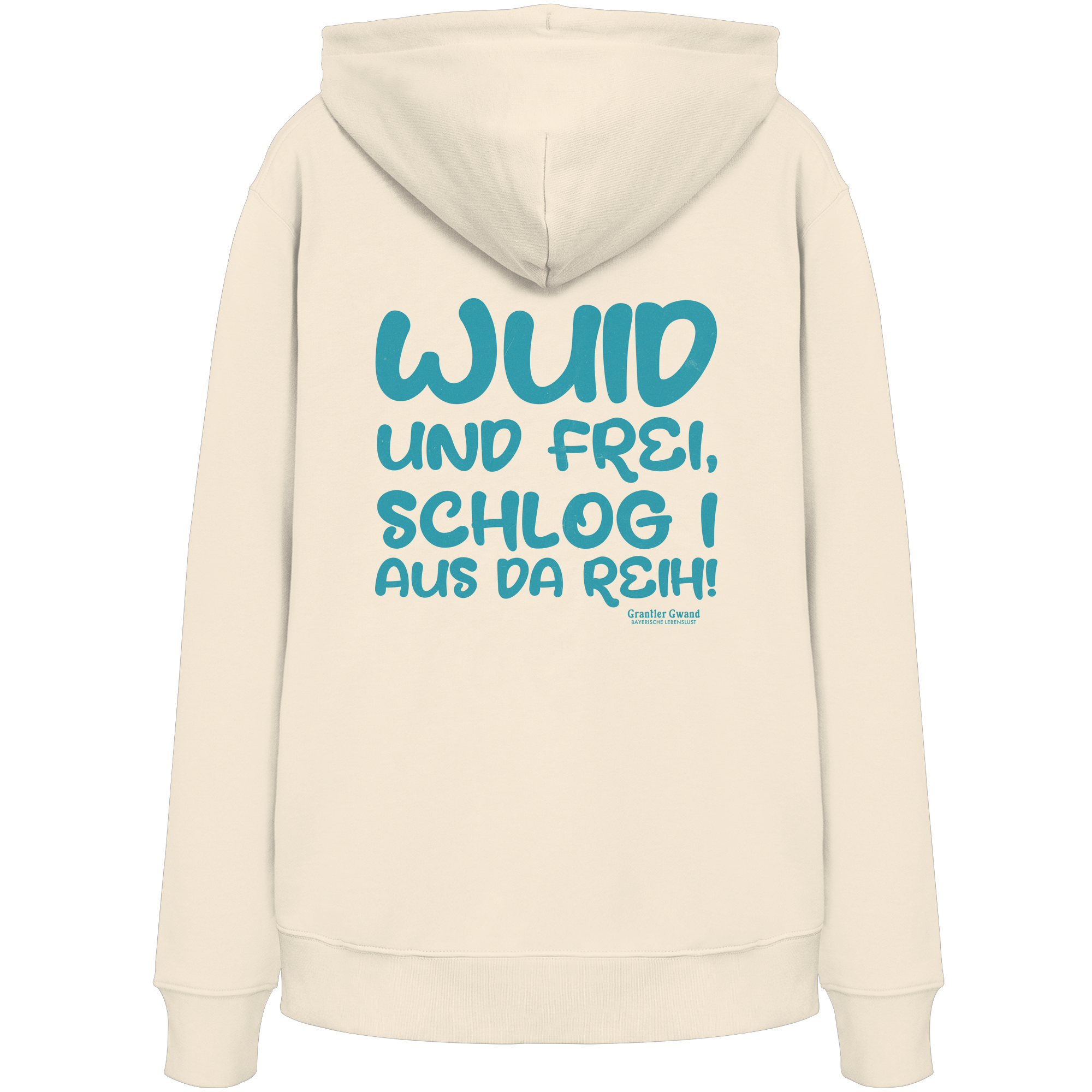 Wuid und frei schlog i aus da Reih - grüne Variante - Hoodie