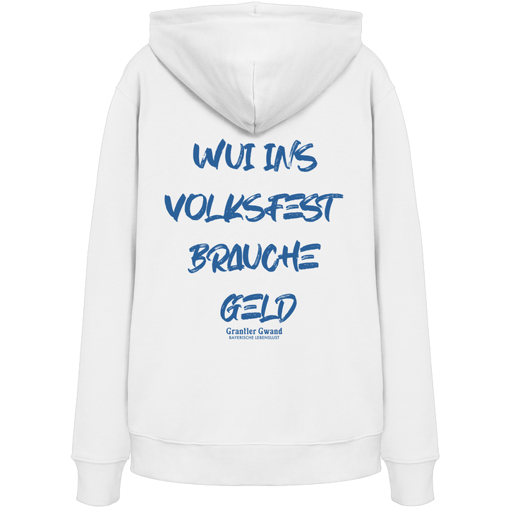 Weißer Grantler Gwand Unisex Hoodie mit blauem Backprint „Wui ins Volksfest – brauche Geld“ in markanter Brush-Schrift – bayerischer Streetwear Hoodie für Volksfest und Biergarten.