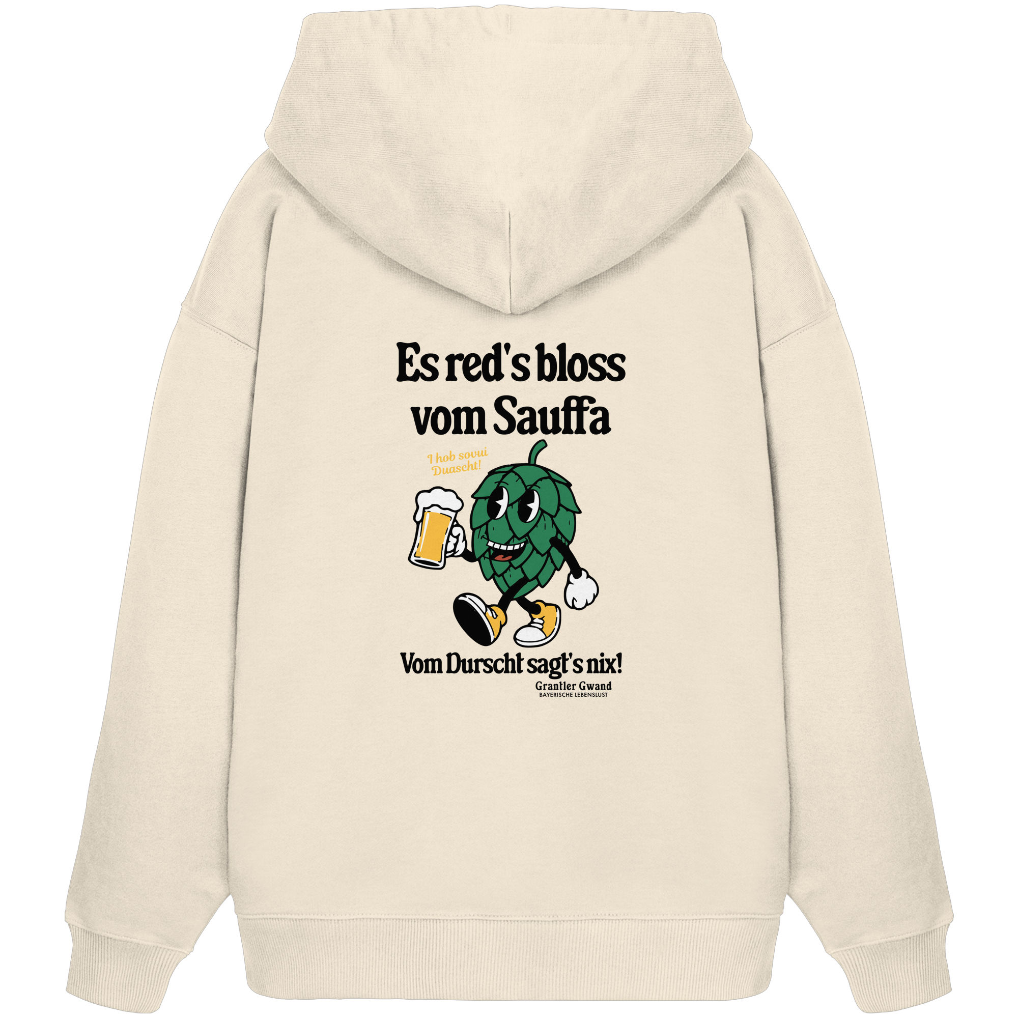 Beiger Oversize-Hoodie mit „Es red's bloß vom Sauffa“-Backprint und Hopfen-Illustration – bayerischer Statement-Hoodie im Retro-Streetwear-Look von Grantler Gwand.