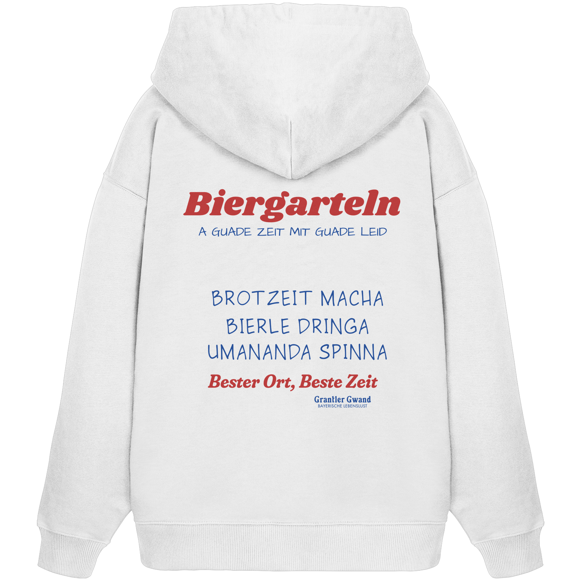 Weißer Oversize Hoodie mit großem Biergarteln Backprint in Rot und Blau sowie bayerischem Statement „A guade Zeit mit guade Leid“ – extra schwerer Premium Hoodie für Biergarten, Volksfest und moderne bayerische Streetwear von Grantler Gwand.