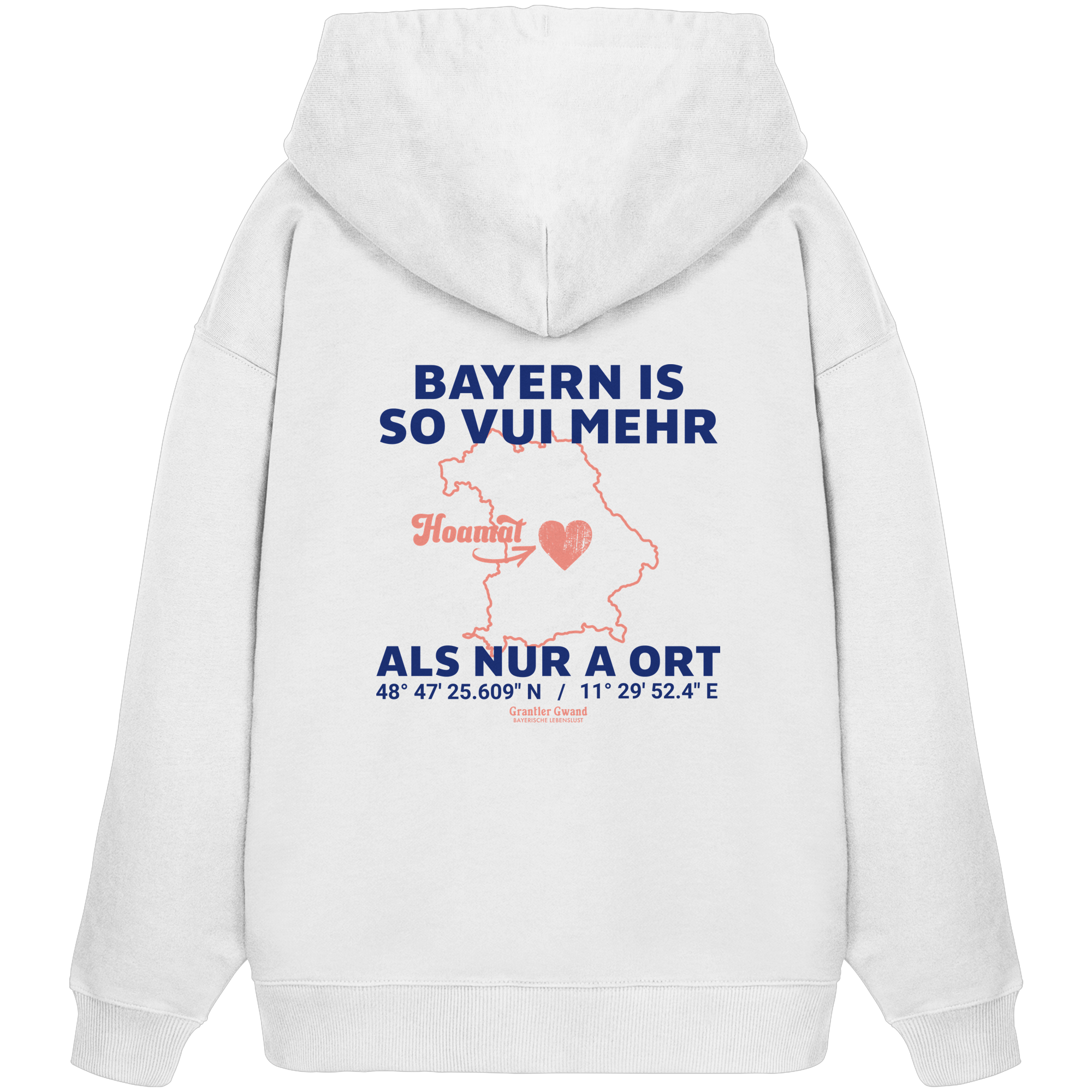 Weißer Oversize Hoodie von Grantler Gwand mit blauem Backprint „Bayern is so vui mehr als nur a Ort“, Herzsymbol und Bayern-Silhouette – bayerischer Streetwear Hoodie.