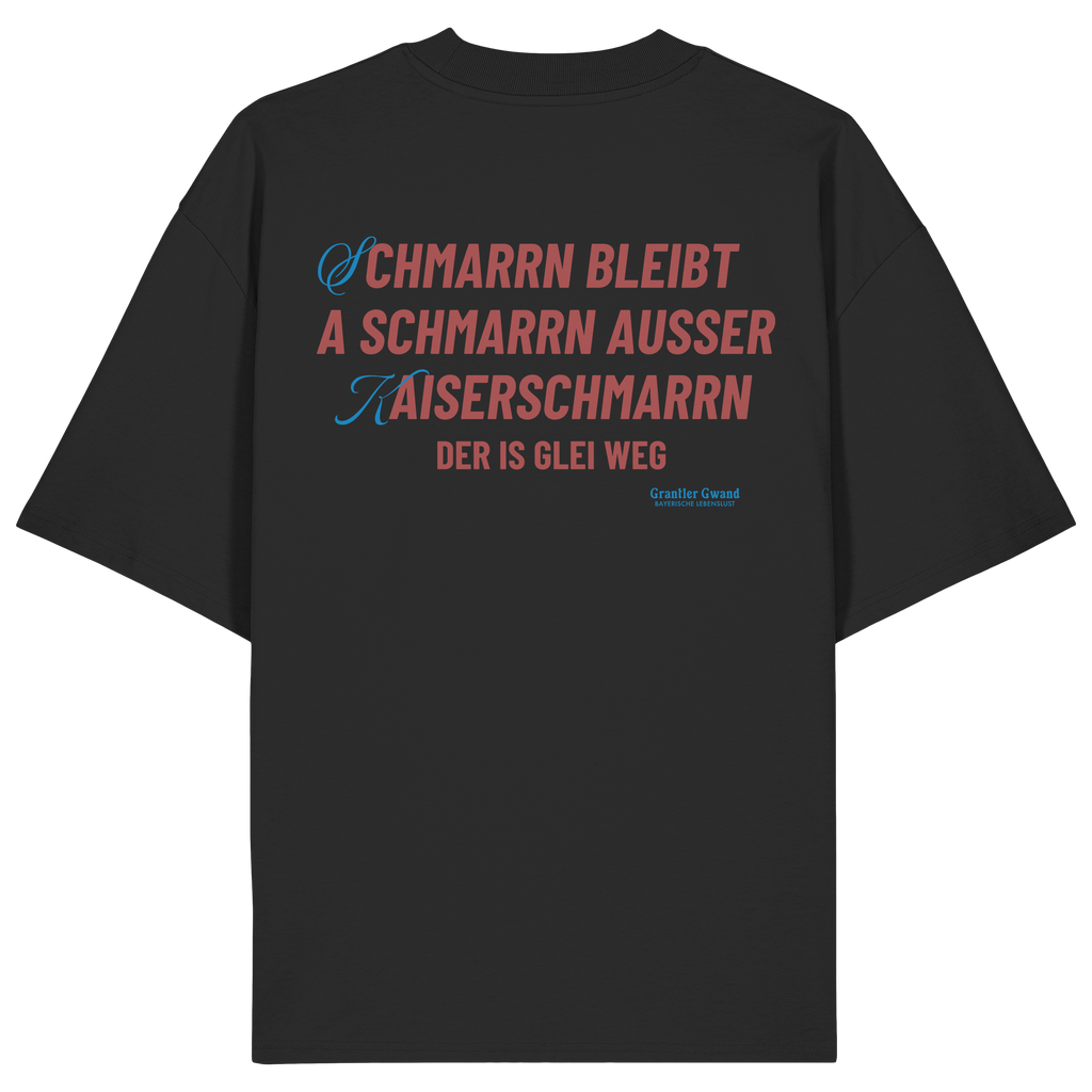 Schmarrn Bleibt A Schmarrn - Backprint - Oversize Shirt