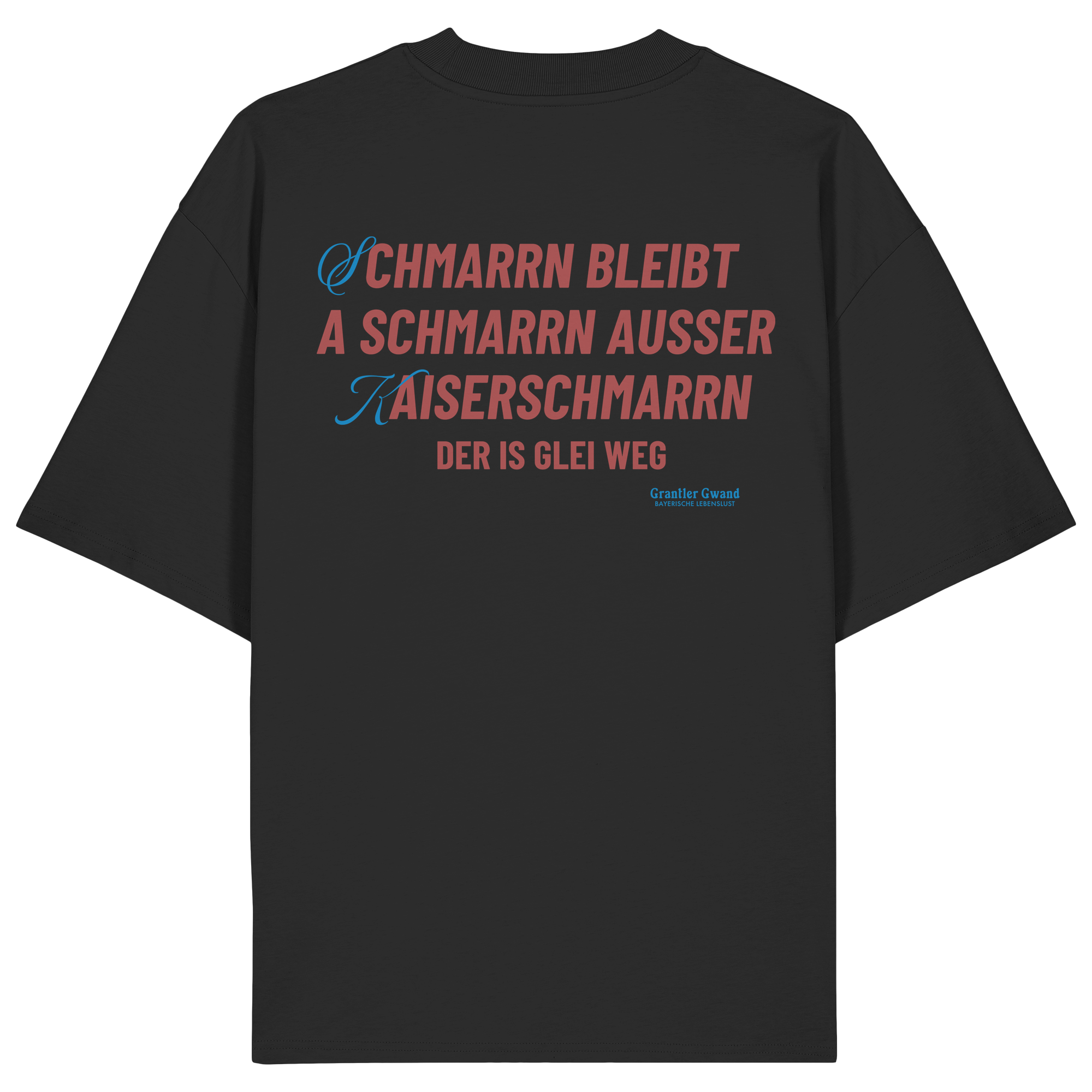 Schmarrn Bleibt A Schmarrn - Oversize Shirt