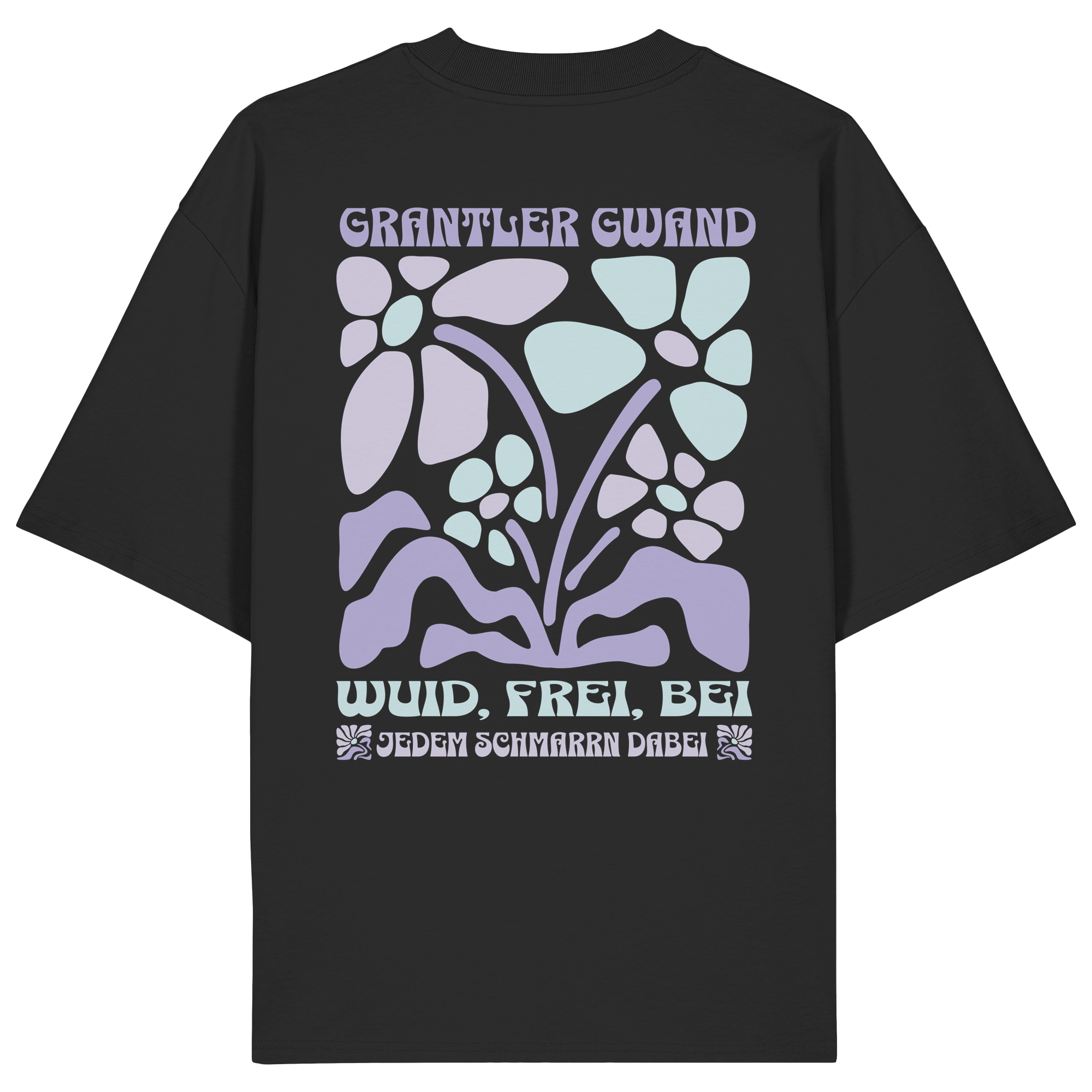 Wuid Frei Bei jedem Schmarrn dabei - Organic Oversize Shirt