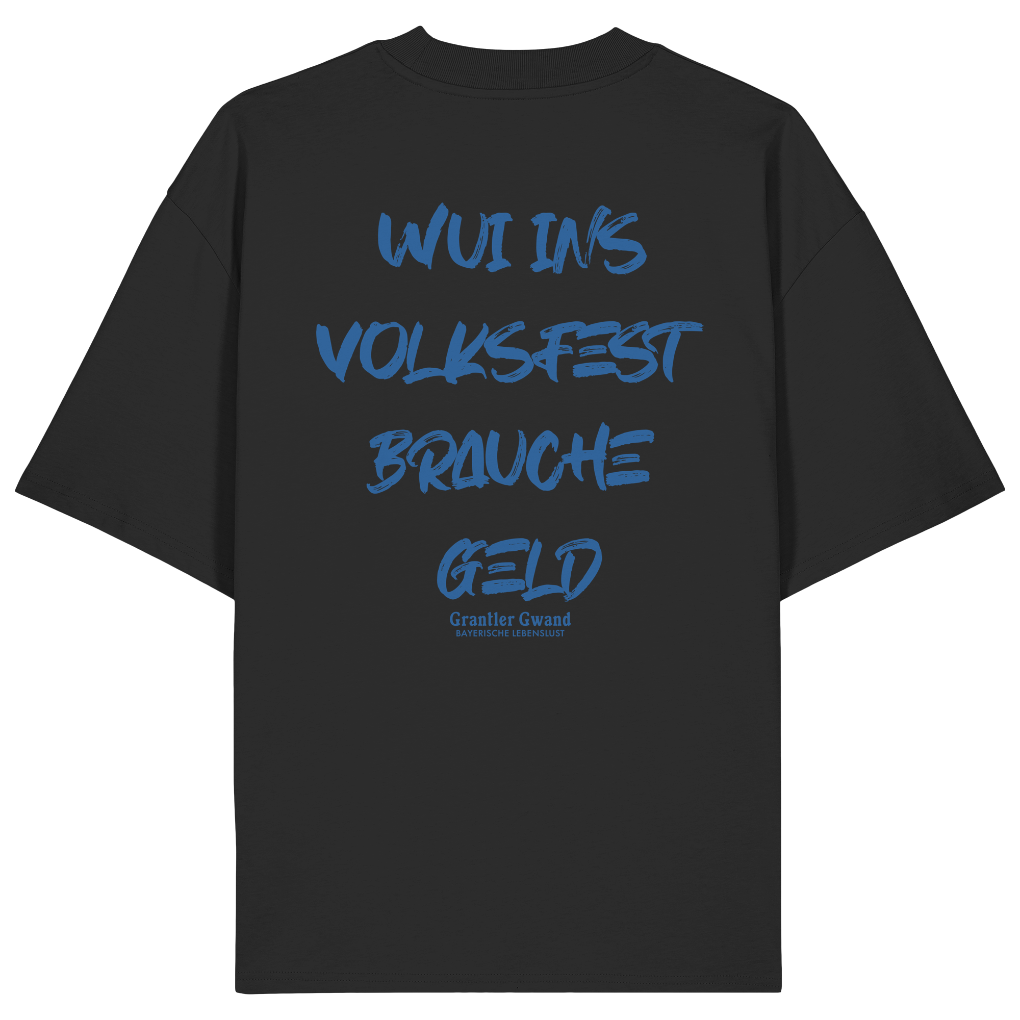 Wui ins Volksfest - blaue Variante - Backprint - Oversize Shirt