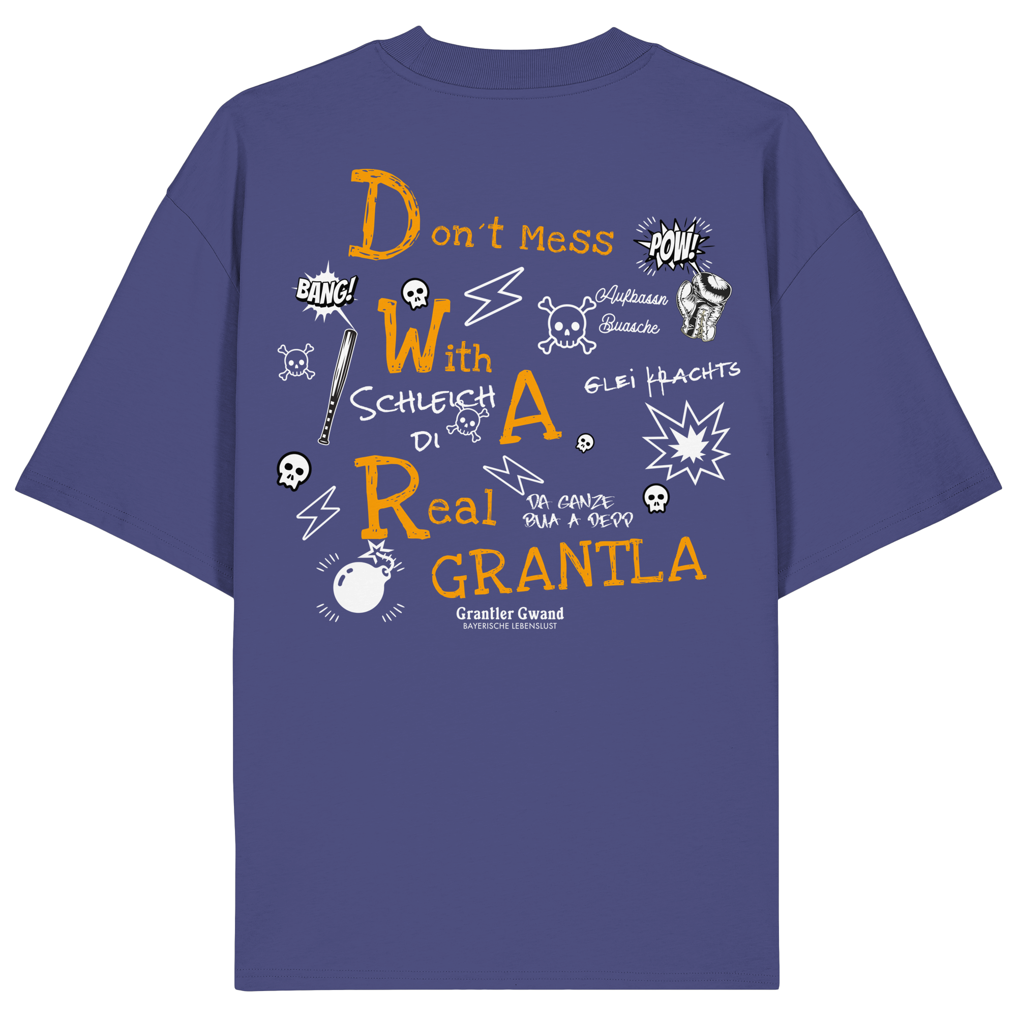 Don´t Mess With A Real Grantla - Oversize Shirt