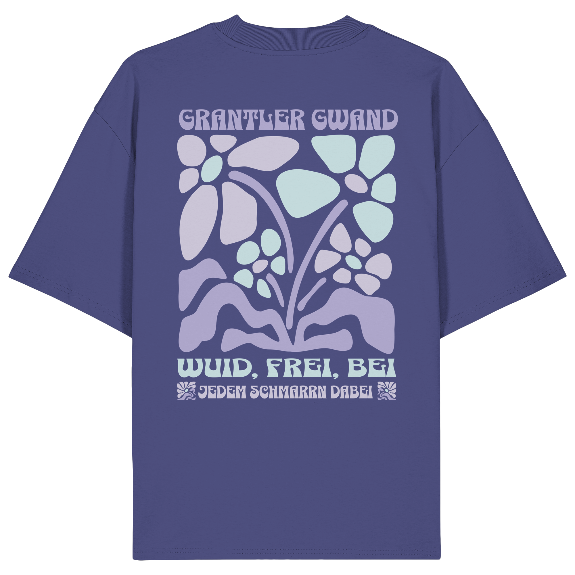 Wuid Frei Bei jedem Schmarrn dabei - Organic Oversize Shirt