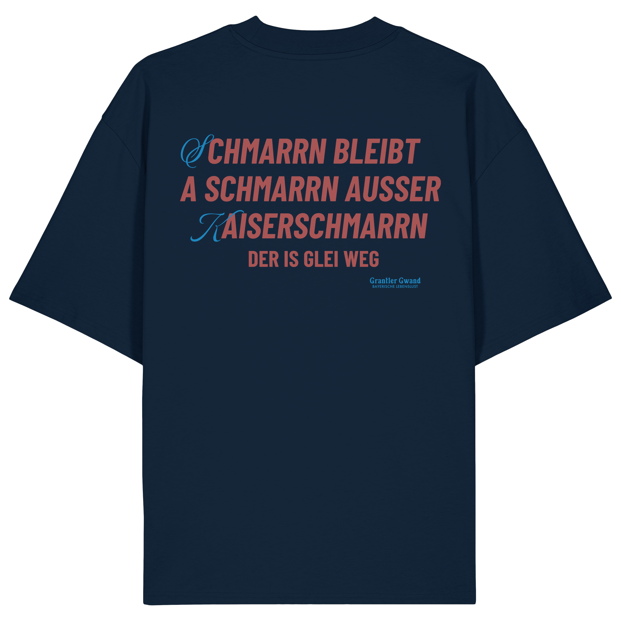 Schmarrn Bleibt A Schmarrn - Oversize Shirt