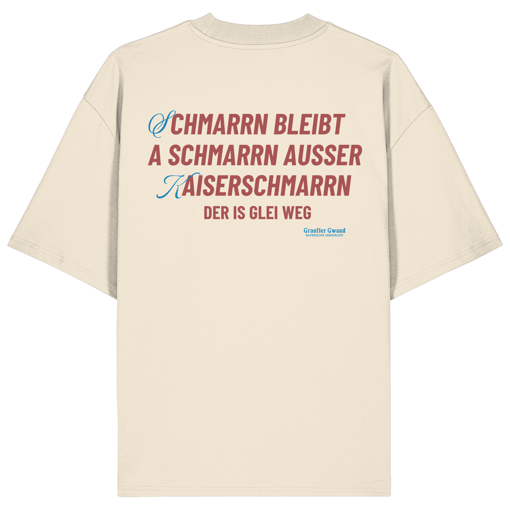 Naturfarbenes Oversize Shirt mit großem Backprint „Schmarrn bleibt a Schmarrn, außer Kaiserschmarrn – der is glei weg“.