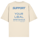 Support your local Wirtshaus - blaue Variante - Backprint - Oversize Shirt