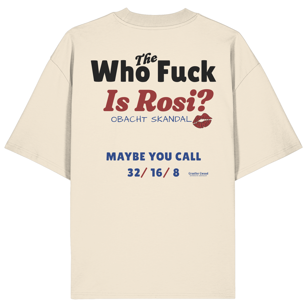 Who the F**k is Rosi - Backprint - Oversize Shirt
