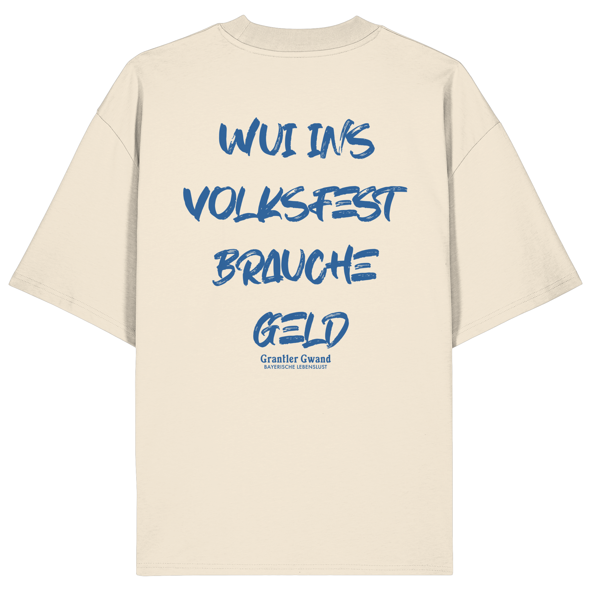 Wui ins Volksfest - blaue Variante - Backprint - Oversize Shirt