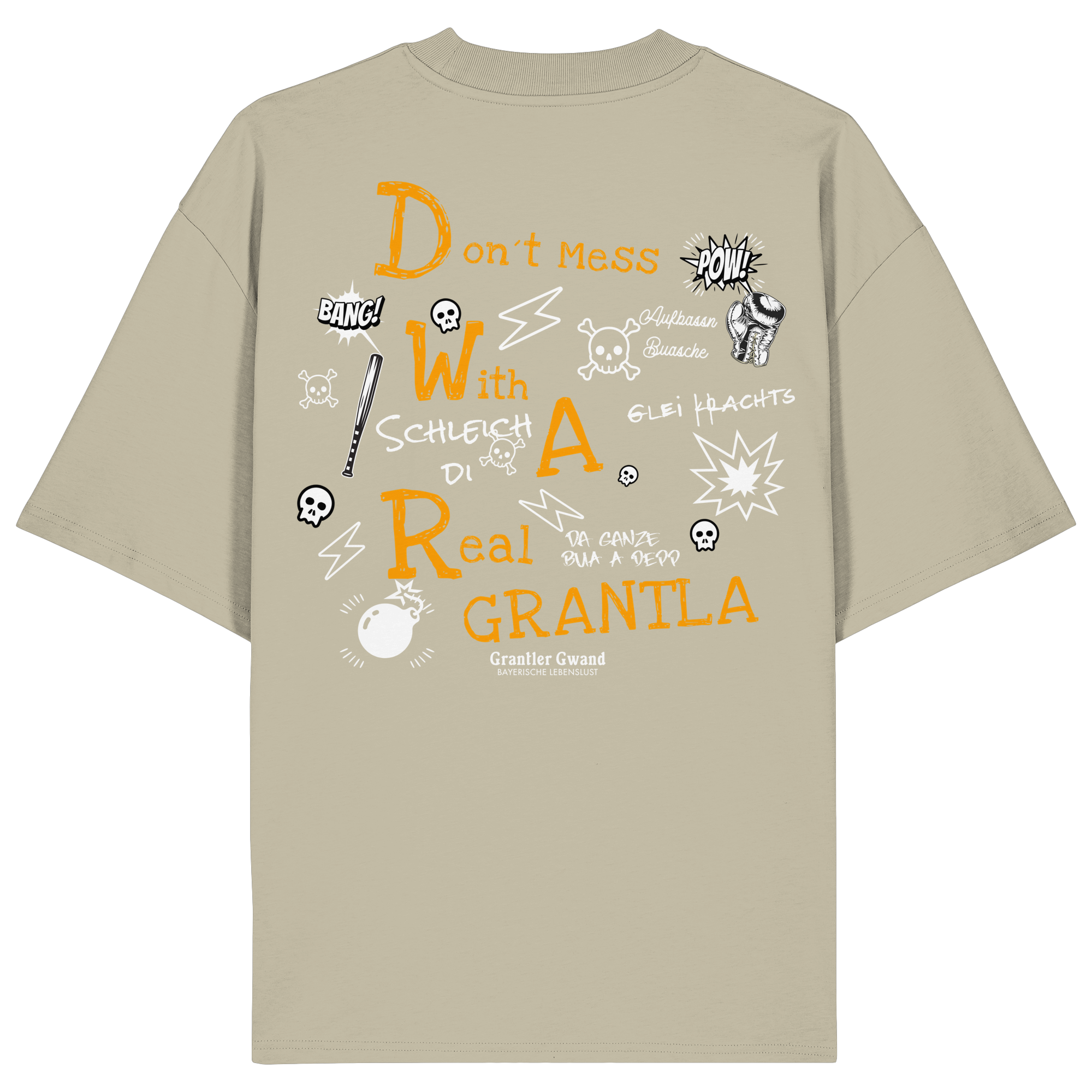 Don´t Mess With A Real Grantla - Oversize Shirt