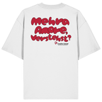 Mehra Amore, verstehst - Backprint - Oversize Shirt