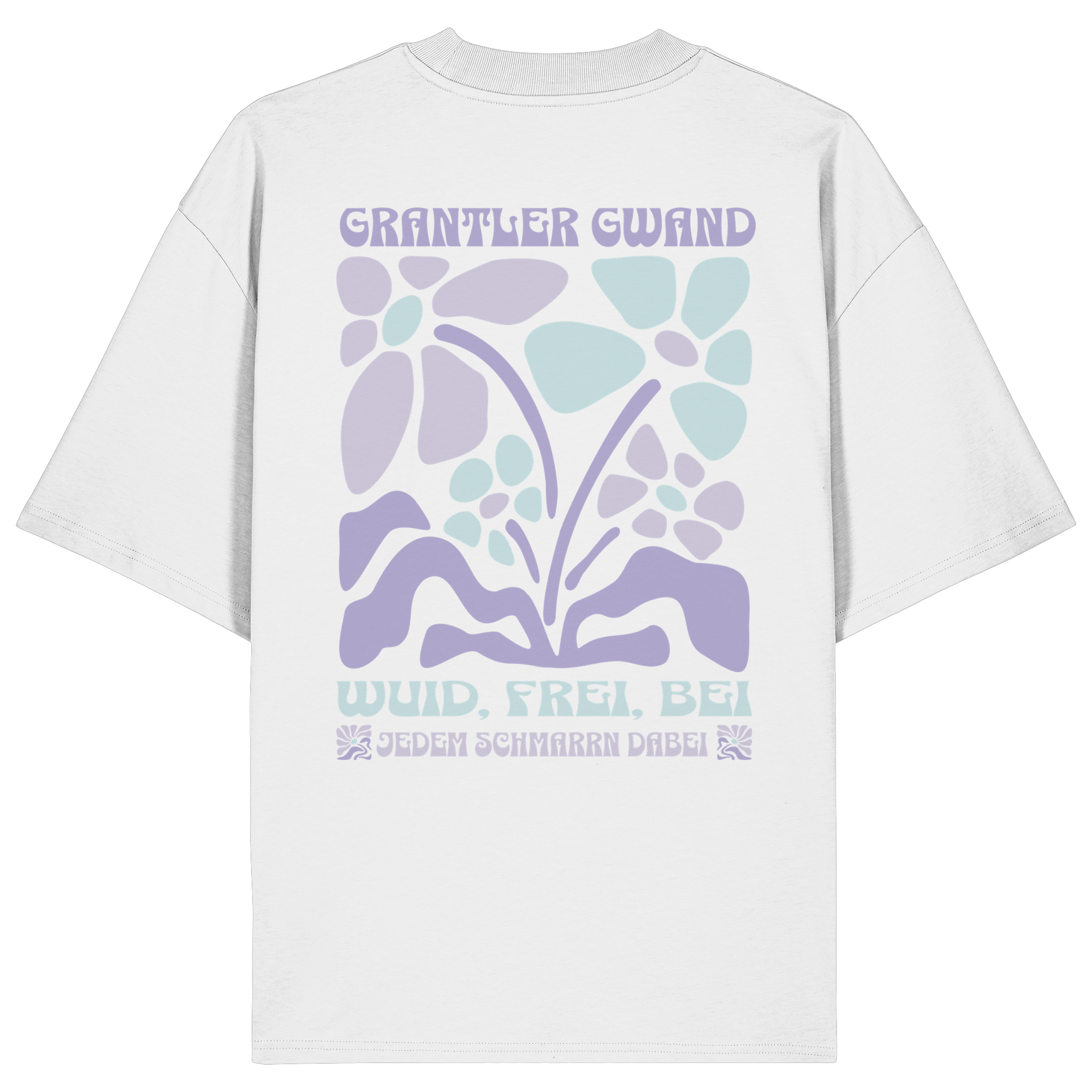 Wuid Frei Bei jedem Schmarrn dabei - Organic Oversize Shirt