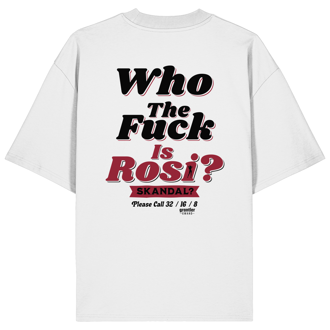 Weißes Oversize T-Shirt mit großem Backprint „Who The Fuck Is Rosi? Skandal?“ in Schwarz und Rot im Retro-Stil.