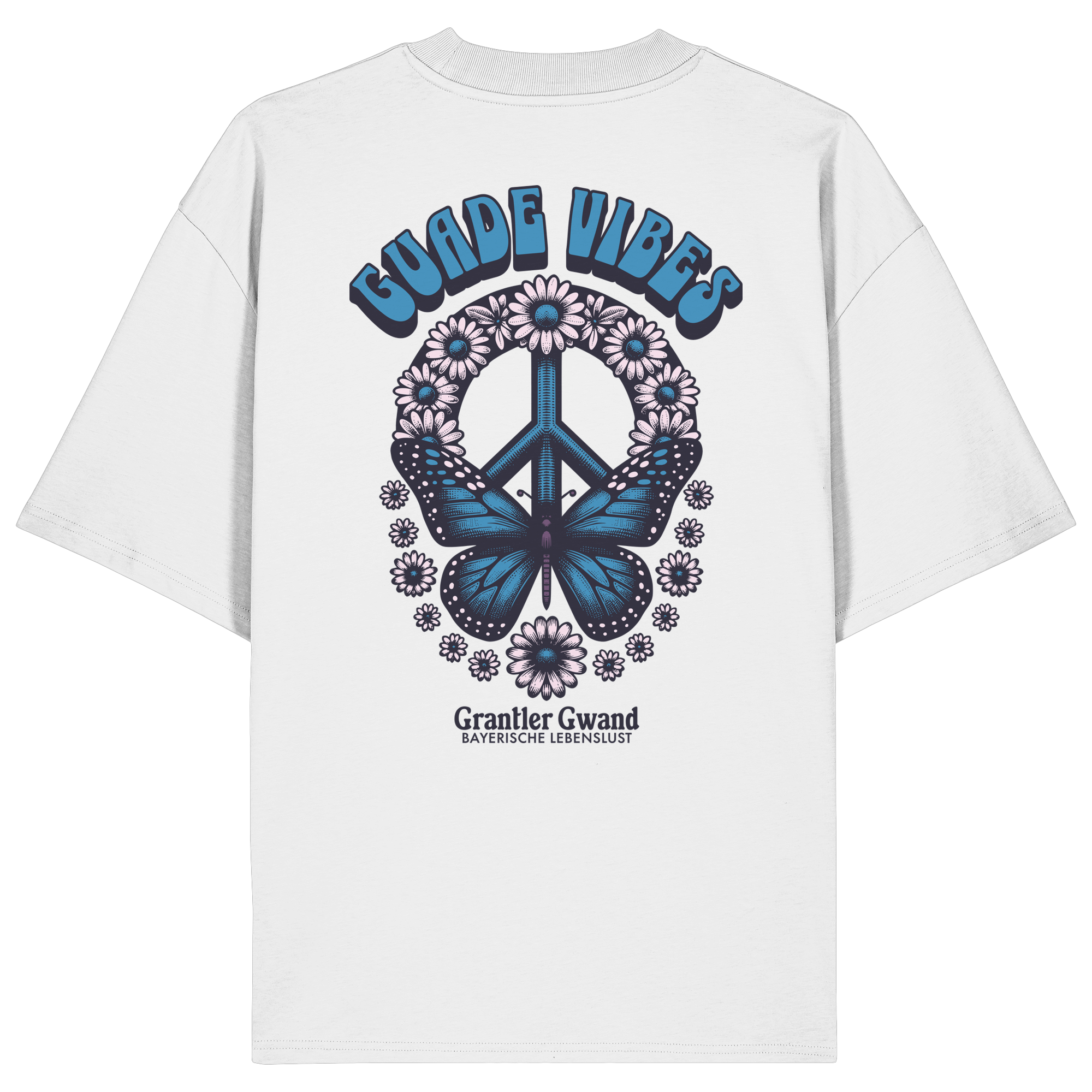 Weißes Oversize Shirt mit großem Backprint aus Peace-Zeichen, Schmetterling und Blumen sowie „Guade Vibes“ Schriftzug – hochwertiges Bio-Baumwoll Streetwear T-Shirt im bayerischen Style von Grantler Gwand.