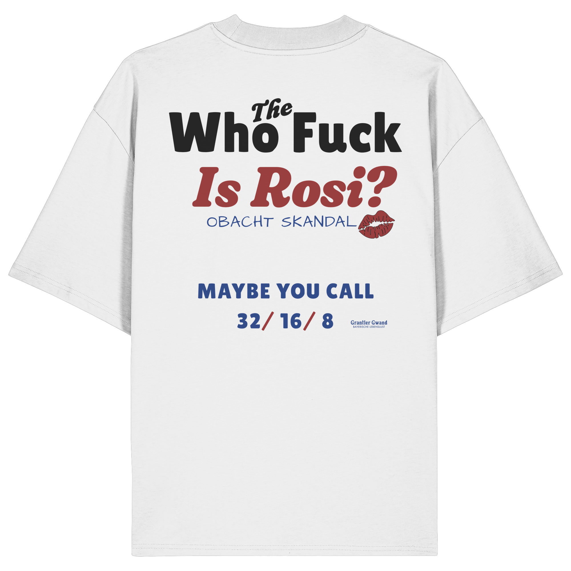 Who the F**k is Rosi - Backprint - Oversize Shirt