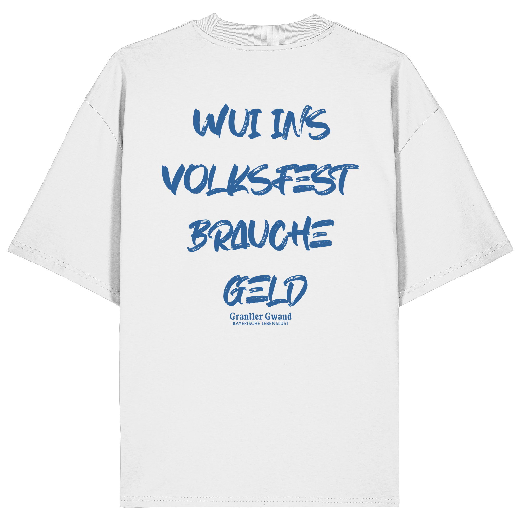 Wui ins Volksfest - blaue Variante - Backprint - Oversize Shirt