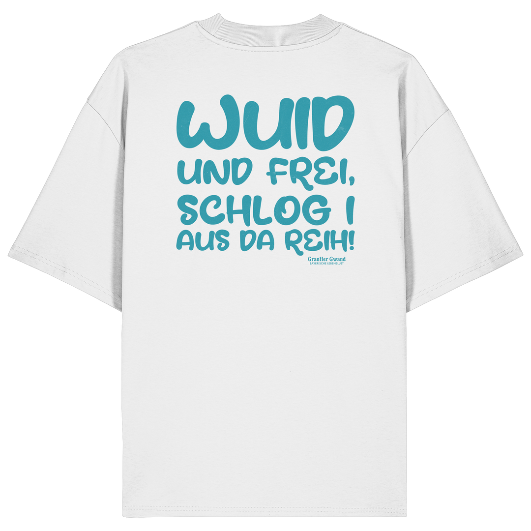 Weißes Wuid und frei Oversize Shirt mit großem Backprint und bayerischem Spruch. Relaxed Fit Unisex Streetwear T-Shirt aus 100 % Bio-Baumwolle für Biergarten, Volksfest und Freizeit. Designed und bedruckt in Bayern von Grantler Gwand.