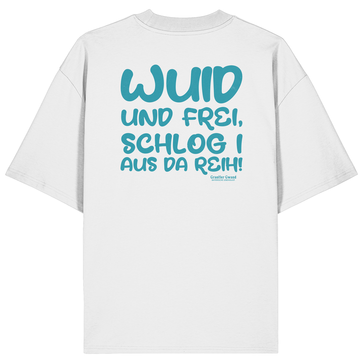 Weißes Wuid und frei Oversize Shirt mit großem Backprint und bayerischem Spruch. Relaxed Fit Unisex Streetwear T-Shirt aus 100 % Bio-Baumwolle für Biergarten, Volksfest und Freizeit. Designed und bedruckt in Bayern von Grantler Gwand.