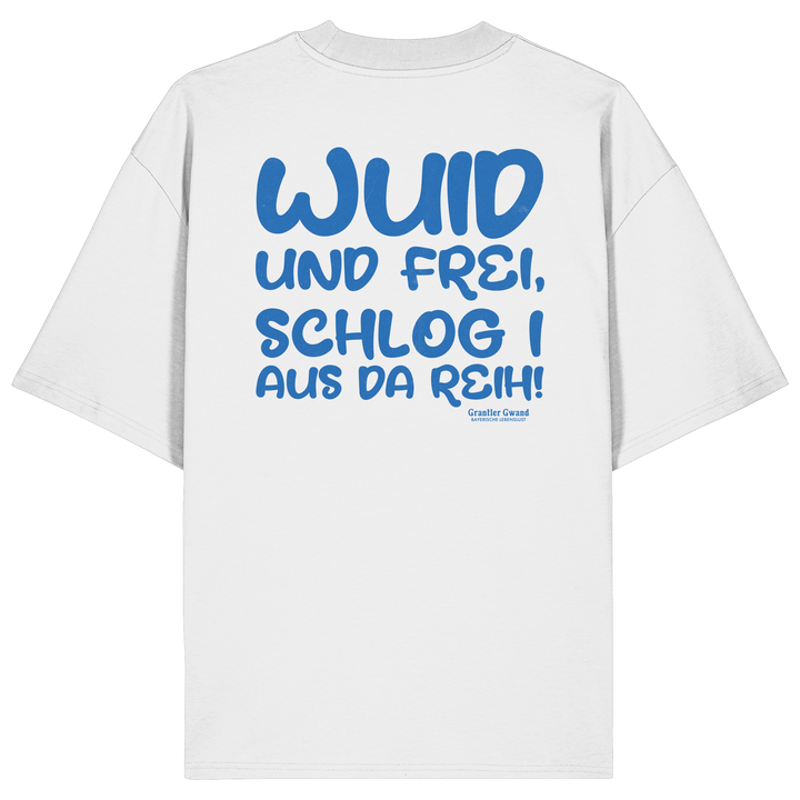 Weißes Wuid und frei Oversize Shirt mit großem blauem Backprint und bayerischem Spruch. Unisex Heavy Oversized T-Shirt aus 100 % Bio-Baumwolle im modernen Streetwear-Look für Biergarten, Volksfest und Freizeit. Designed und bedruckt in Bayern von Grantler Gwand.