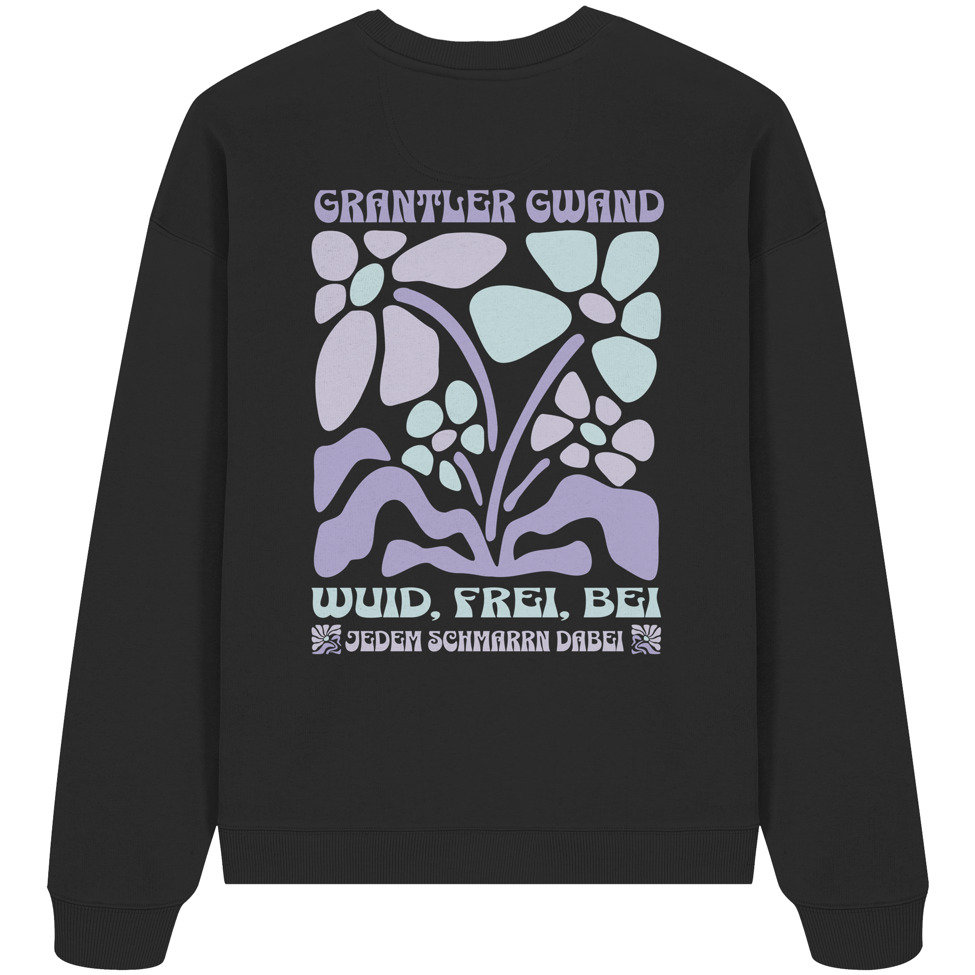 Wuid Frei Bei jedem Schmarrn dabei - Organic Oversize Sweatshirt
