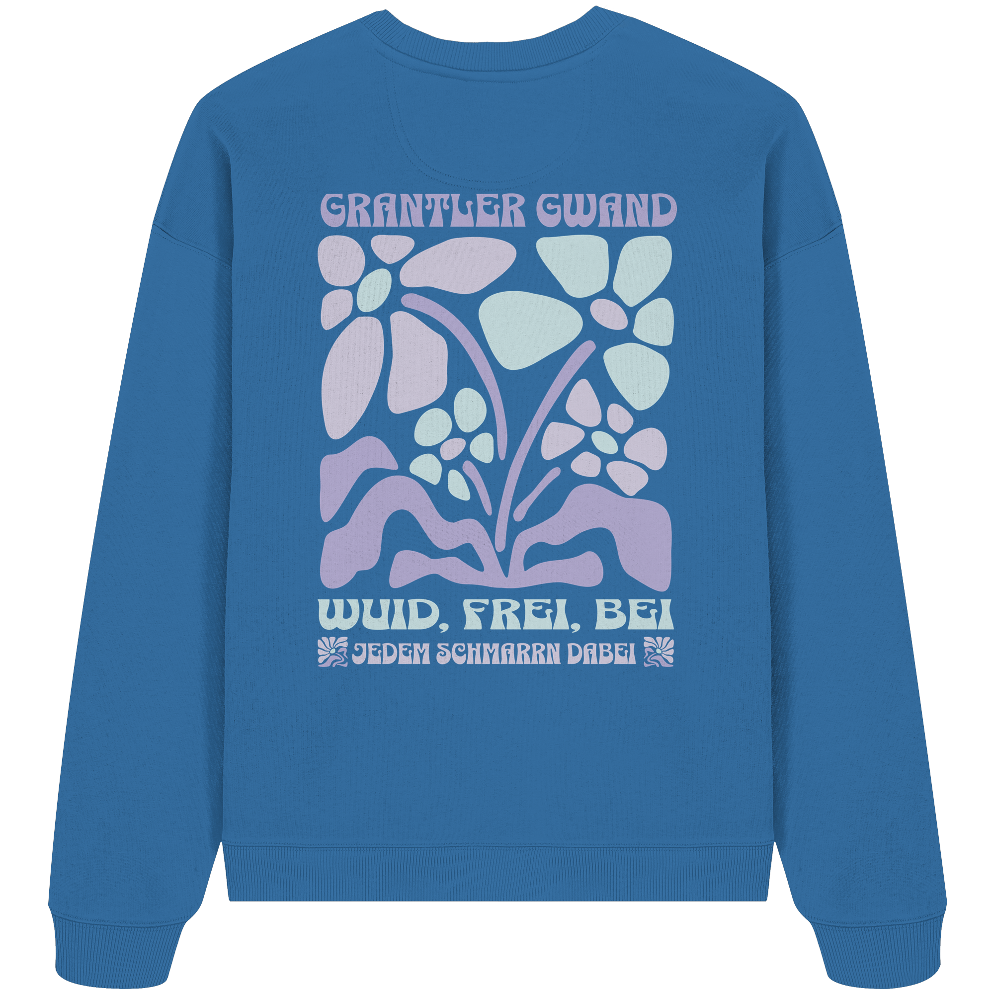 Wuid Frei Bei jedem Schmarrn dabei - Organic Oversize Sweatshirt