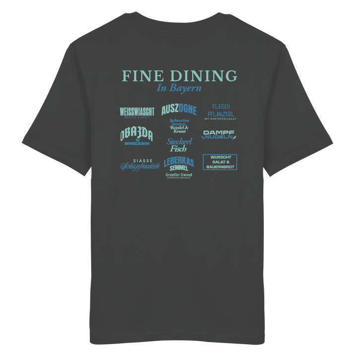 Anthracites Unisex T-Shirt mit grünem „Fine Dining in Bayern“-Backprint – bayerische Streetwear mit typografischem Motiv rund um Leberkas, Brezen, Dampfnudeln und weitere Klassiker der bayerischen Küche.