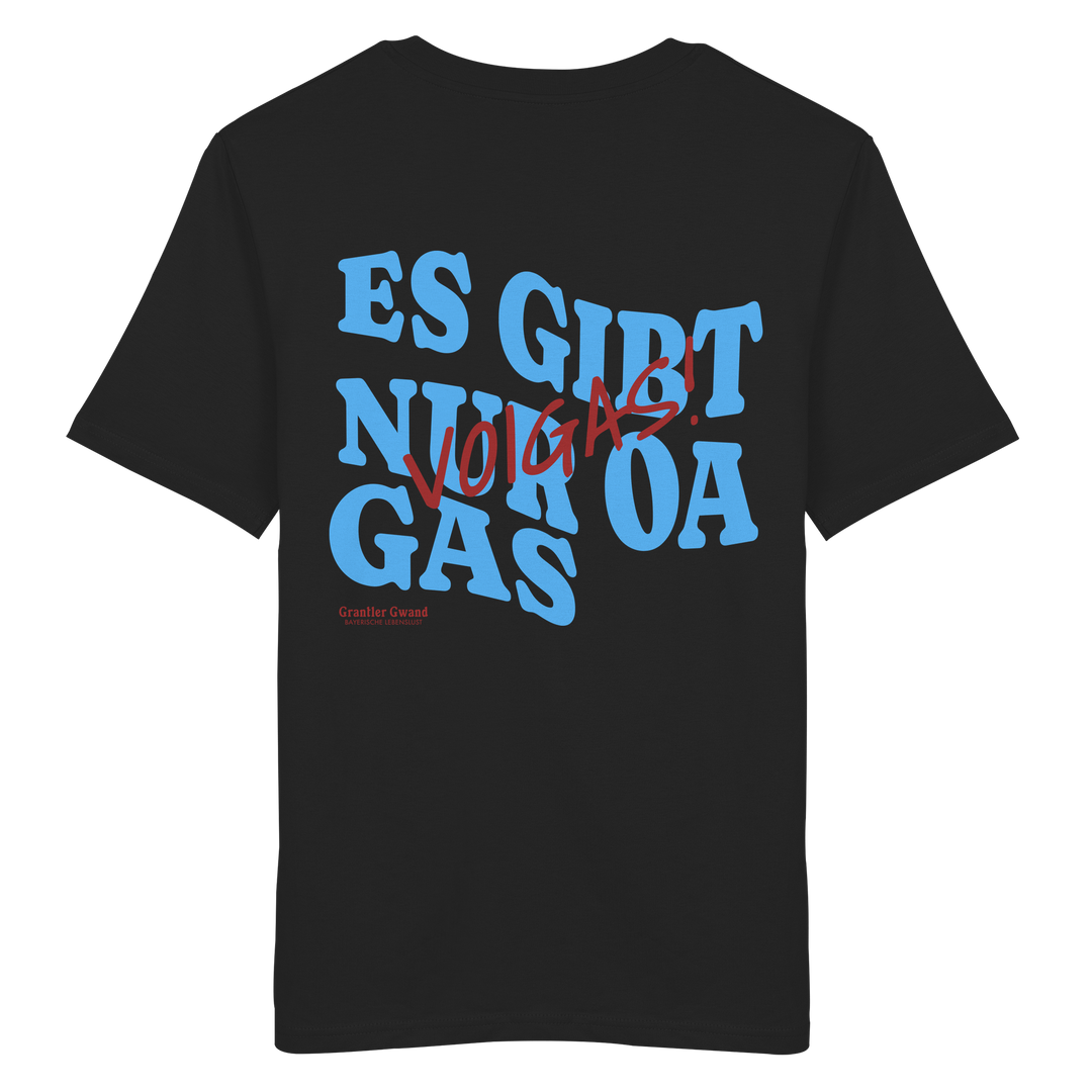 Schwarzes unisex Shirt mit großem Backprint und dem bayerischen Spruch „Es gibt nur oa Gas“ im modernen Typografie-Design von Grantler Gwand.