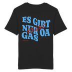 Es gibt nur oa Gas - T-Shirt