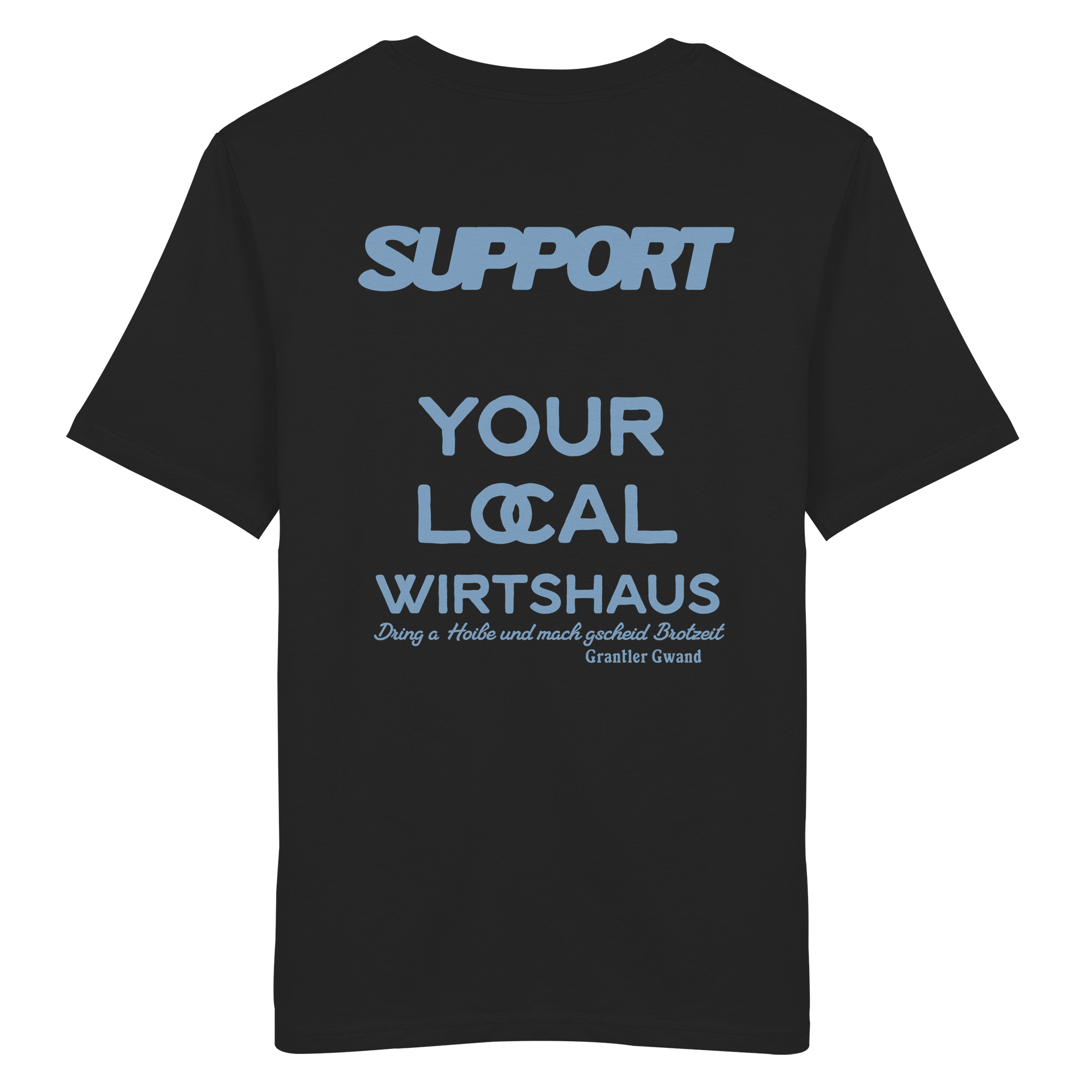 Support your local Wirtshaus - blaue Variante - Backprint - T-Shirt
