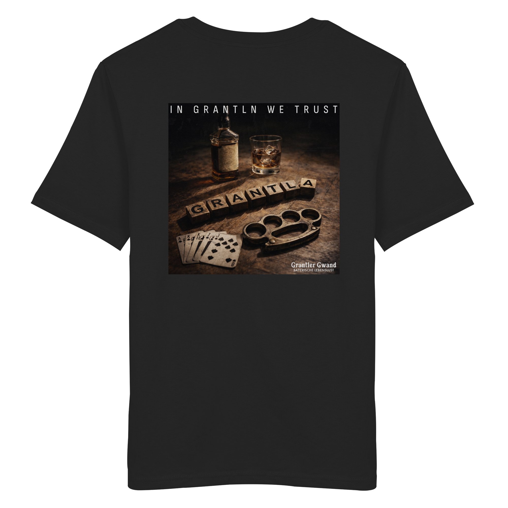 In Grantln we Trust - Backprint - T-Shirt
